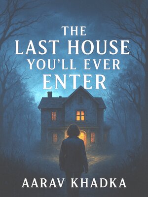 cover image of The Last House You'll Ever Enter